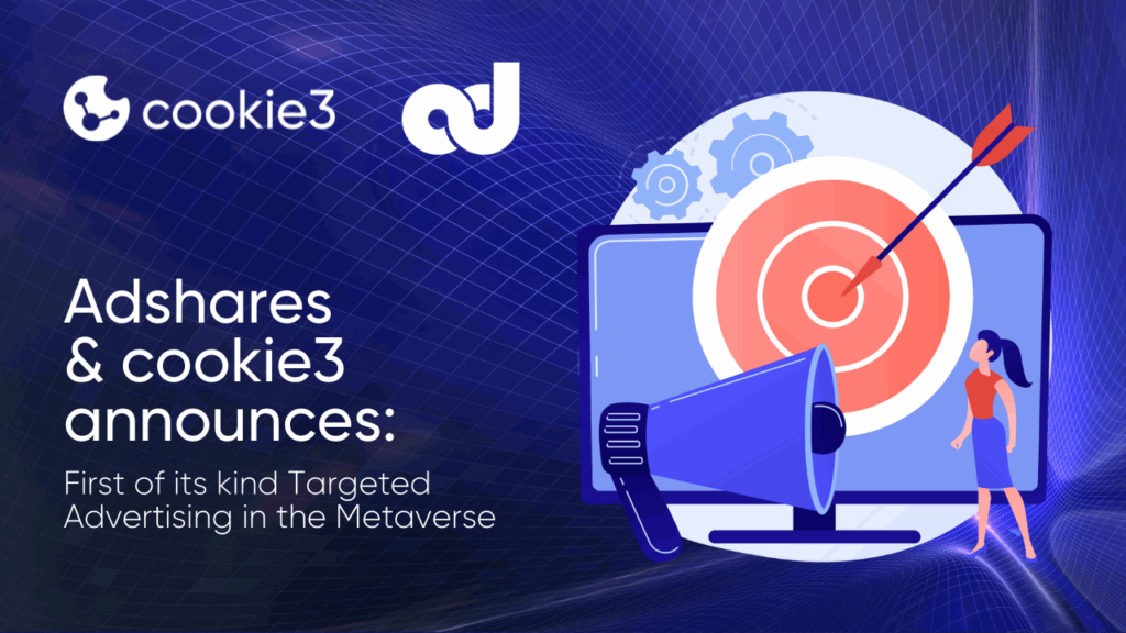 Adshares and Cookie3 Announces: First of Its Kind Targeted Advertising in the Metaverse Adshares and Cookie3 Announces: First of Its Kind Targeted Advertising in the Metaverse