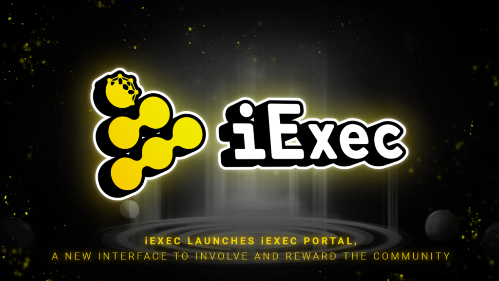 iExec Launches iExec Portal, a New Interface to Involve and Reward the Community iExec Launches iExec Portal, a New Interface to Involve and Reward the Community