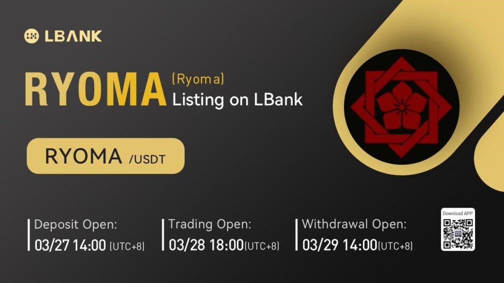 LBank Exchange Will List Ryoma (RYOMA) on March 28, 2022 LBank Exchange Will List Ryoma (RYOMA) on March 28, 2022