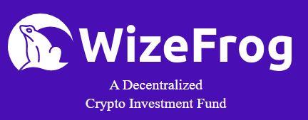 WizeFrog is Bringing a Massive Cryptocurrency Investment Fund Opportunity to its Investors WizeFrog is Bringing a Massive Cryptocurrency Investment Fund Opportunity to its Investors