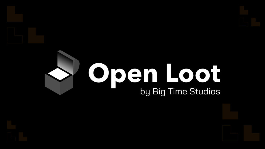 Big Time Studios Announces OPEN LOOT Platform & Gaming Fund Big Time Studios Announces OPEN LOOT Platform & Gaming Fund
