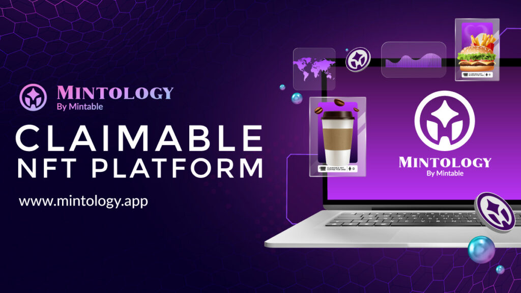 Mintology Announces The Launch of New Brand Centric Claimable NFT Platform Mintology Announces The Launch of New Brand Centric Claimable NFT Platform