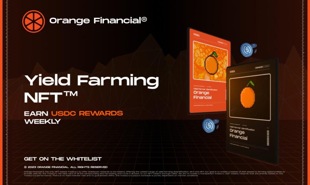 Orange Financial To Launch Innovative Yield Farming Treasury – Stablecoin Rewards for NFT Holders Orange Financial To Launch Innovative Yield Farming Treasury – Stablecoin Rewards for NFT Holders