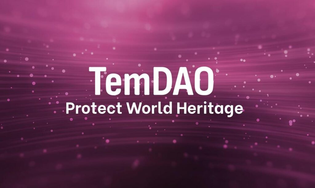 TemDAO World Heritage Project Helps the Cultural Sector through Democracy-Fueled Donations TemDAO World Heritage Project Helps the Cultural Sector through Democracy-Fueled Donations
