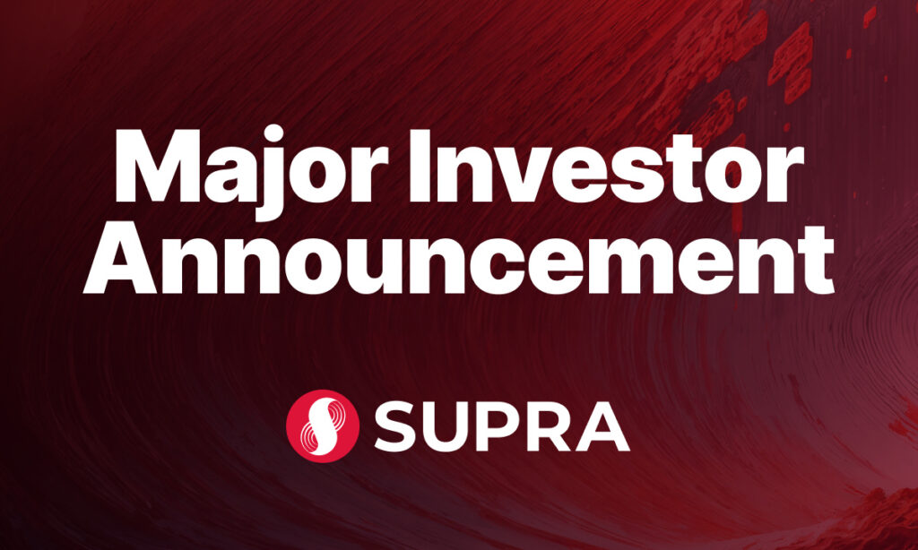Supra Completes Over $24m in Early Stage Funding to Date Supra Completes Over $24m in Early Stage Funding to Date