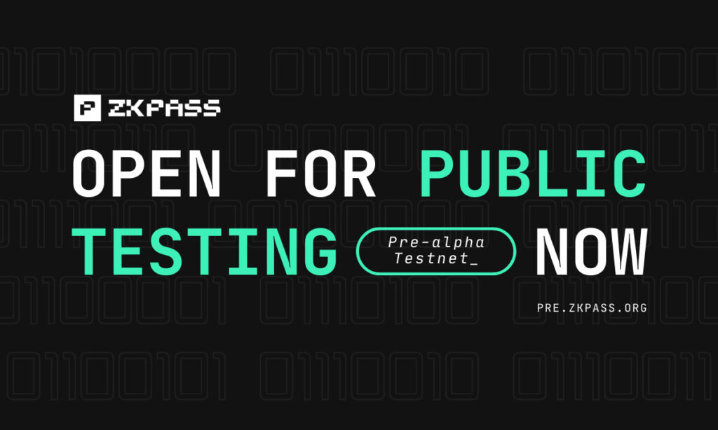 zkPass Pre-alpha Testnet Opens for Public Testing zkPass Pre-alpha Testnet Opens for Public Testing