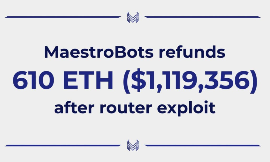 Maestro Trading Bot Refunds 610 ETH to Users Following Router Exploit Maestro Trading Bot Refunds 610 ETH to Users Following Router Exploit