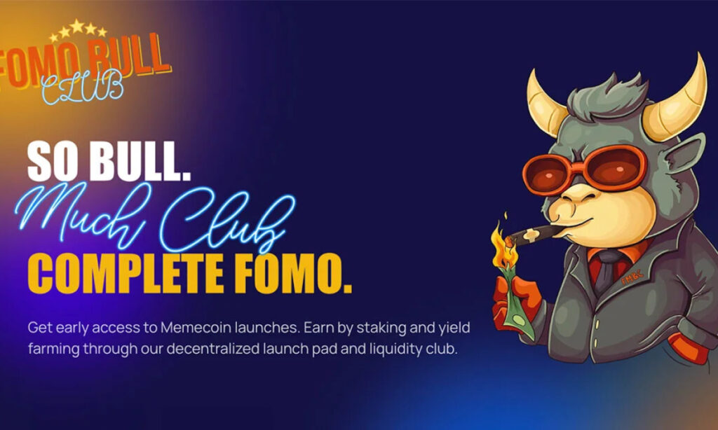 FOMO BULL CLUB: Revolutionizing Memecoin Launches with a Decentralized Launchpad FOMO BULL CLUB: Revolutionizing Memecoin Launches with a Decentralized Launchpad