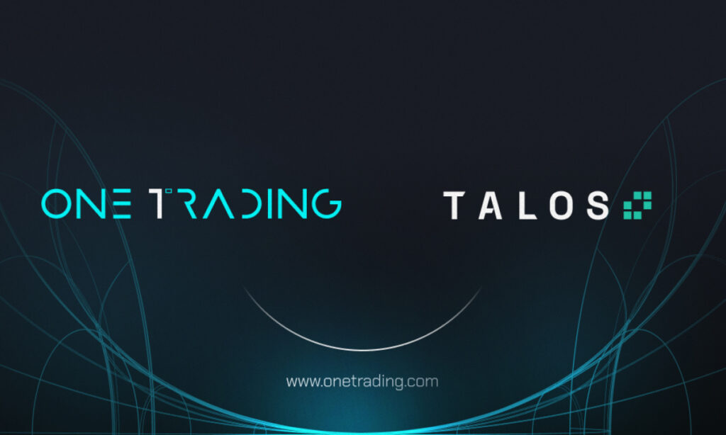 One Trading Extends the Reach of its Institutional Trading Services in Europe Through Integration with Talos One Trading Extends the Reach of its Institutional Trading Services in Europe Through Integration with Talos
