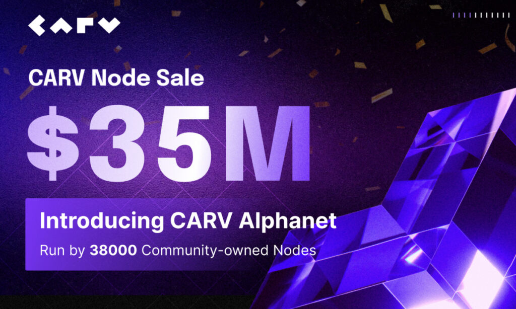 CARV Launches Alphanet: $35M Node Sale Propels Decentralization Milestone CARV Launches Alphanet: $35M Node Sale Propels Decentralization Milestone