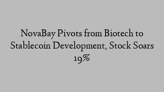 NovaBay Pivots from Biotech to Stablecoin Development, Stock Soars 19%